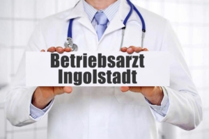 Betriebsarzt in Ingolstadt