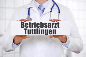 Betriebsarzt in Tuttlingen