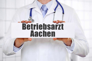 Betriebsarzt Aachen