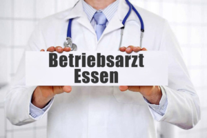 Betriebsarzt in Essen